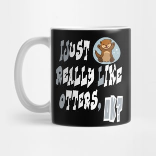 Otter gifts for otter lovers ,her Otter half Mug